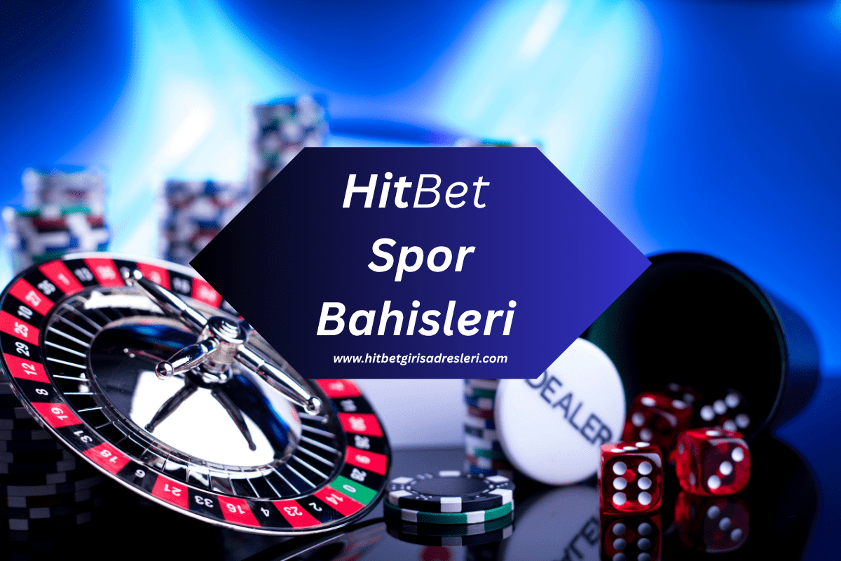 Hitbet1071 Spor Bahisleri: Oranlar, Branşlar ve Canlı Bahis Rehberi